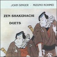 John Singer - Shakuhachi Duets (w/ Mizuno Kohmei) lyrics