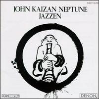 John Kaizan Neptune - Jazzen lyrics