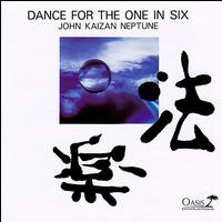 John Kaizan Neptune - Dance for One in Six lyrics