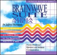 Dr. Jeffrey D. Thompson - Brainwave Suite: Alpha-Theta lyrics