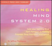 Dr. Jeffrey D. Thompson - Healing Mind System 2.0 lyrics