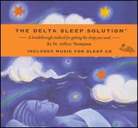Dr. Jeffrey D. Thompson - The Delta Sleep Solution lyrics