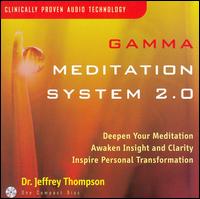 Dr. Jeffrey D. Thompson - Gamma Meditation System 2.0 lyrics