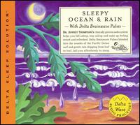 Dr. Jeffrey D. Thompson - Sleepy Ocean & Rain lyrics