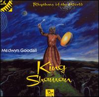 Medwyn Goodall - King Shaman lyrics