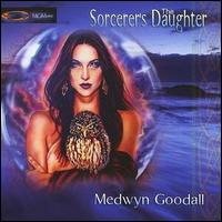 Medwyn Goodall - The Sorcerer's Daughter lyrics