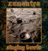 Xumantra - Singing Bowls lyrics