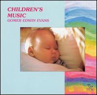 Gomer Edwin Evans - Children's Music lyrics