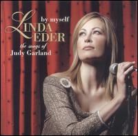 Linda Eder - By Myself: The Songs of Judy Garland lyrics