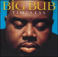 Big Bub - Timeless lyrics