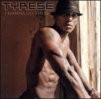 Tyrese - I Wanna Go There lyrics