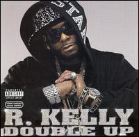 R. Kelly - Double Up lyrics