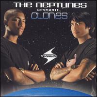The Neptunes - The Neptunes Present... Clones [Bonus DVD] lyrics