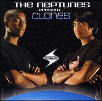 The Neptunes - The Neptunes Present... Clones [Clean] [Bonus ... lyrics