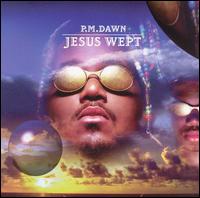 P.M. Dawn - Jesus Wept lyrics