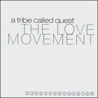 A Tribe Called Quest - The Love Movement lyrics