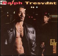 Ralph Tresvant - It's Goin' Down lyrics