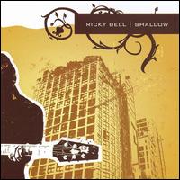 Ricky Bell - Shallow lyrics