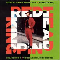 Redhead Kingpin and the F.B.I. - A Shade of Red lyrics