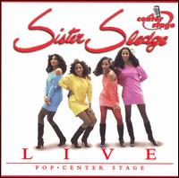Sister Sledge - Center Stage: Live lyrics