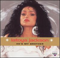 LaToya Jackson - He's My Brother lyrics