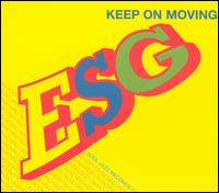 ESG - Keep on Moving lyrics