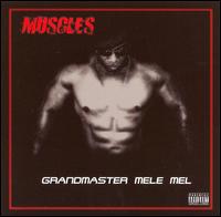 Grandmaster Melle Mel - Muscles lyrics