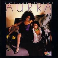 Aurra - Live and Let Live lyrics