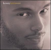 Kenny Lattimore - Kenny Lattimore lyrics