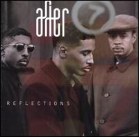 After 7 - Reflections lyrics