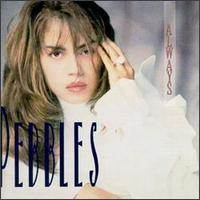 Pebbles - Always lyrics