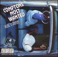 Compton's Most Wanted - Music to Driveby lyrics