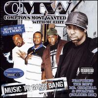 Compton's Most Wanted - Music to Gang Bang lyrics