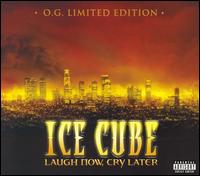 Ice Cube - Laugh Now, Cry Later lyrics