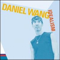 Daniel Wang - Idealism lyrics