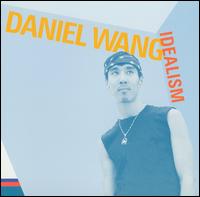 Daniel Wang - Idealism 2005 lyrics