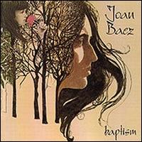 Joan Baez - Baptism lyrics