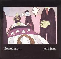 Joan Baez - Blessed Are... lyrics