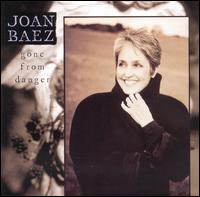 Joan Baez - Gone from Danger lyrics