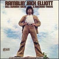 Ramblin' Jack Elliott - Bull Durham Sacks and Railroad Tracks lyrics