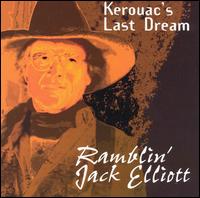 Ramblin' Jack Elliott - Kerouac's Last Dream lyrics