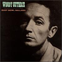 Woody Guthrie - Dust Bowl Ballads [Rounder] lyrics