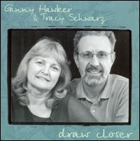 Ginny Hawker - Draw Closer lyrics