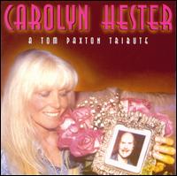 Carolyn Hester - Tom Paxton Tribute lyrics