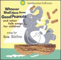 Sam Hinton - Whoever Shall Have Some Good Peanuts lyrics