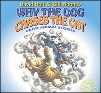 David Holt - Why the Dog Chases the Cat lyrics