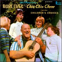 Burl Ives - Chim Chim Cheree & Other Children's Choices lyrics