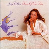 Judy Collins - The Times of Our Lives lyrics