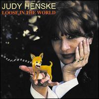 Judy Henske - Loose in the World lyrics