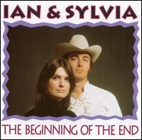 Ian & Sylvia - Beginning of the End lyrics